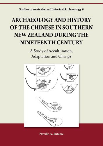 Archaeology and History of the Chinese in Southern New Zealand during the Nineteenth Century