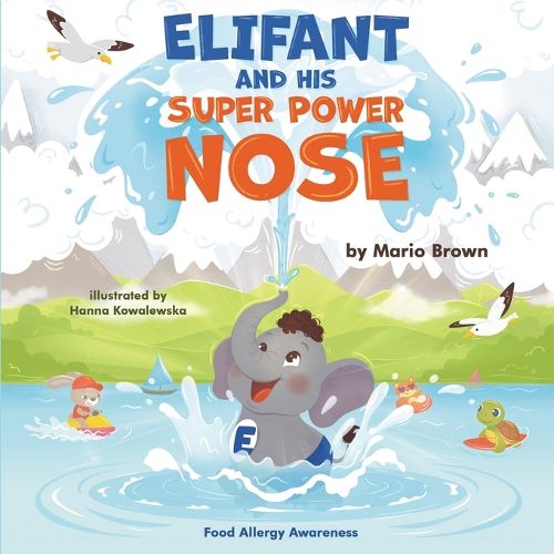 Cover image for ELIFANT and HIS SUPER POWER NOSE