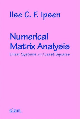 Cover image for Numerical Matrix Analysis: Linear Systems and Least Squares