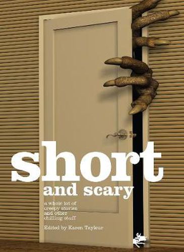 Cover image for Short and Scary: A whole lot of creepy stories and other chilling stuff