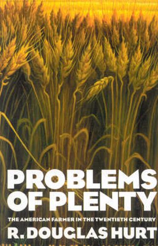 Problems of Plenty: The American Farmer in the Twentieth Century