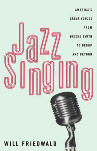 Cover image for Jazz Singing: America's Great Voices from Bessie Smith to Bebop and beyond