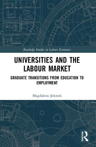 Cover image for Universities and the Labour Market