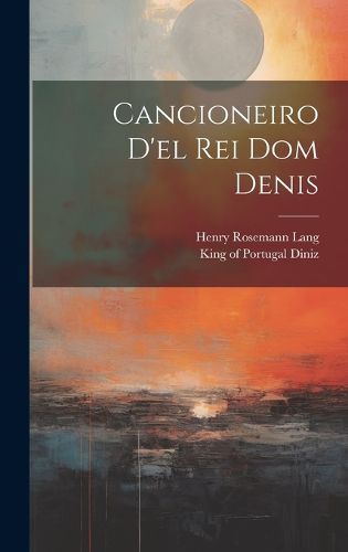 Cover image for Cancioneiro d'el Rei Dom Denis