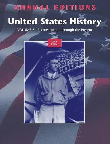 Annual Editions: United States History, Volume 2: Through the Present Reconstruction