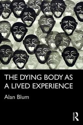 Cover image for The Dying Body as a Lived Experience