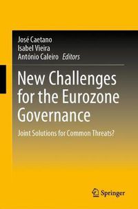 Cover image for New Challenges for the Eurozone Governance: Joint Solutions for Common Threats?