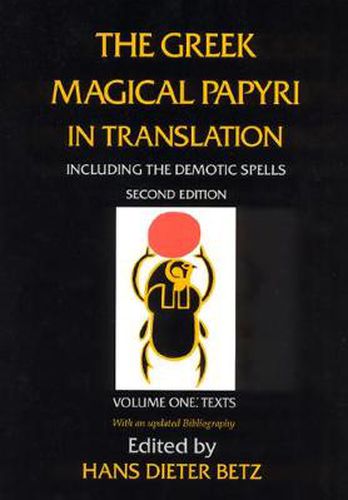 Cover image for The Greek Magical Papyri in Translation, Including the Demonic Spells