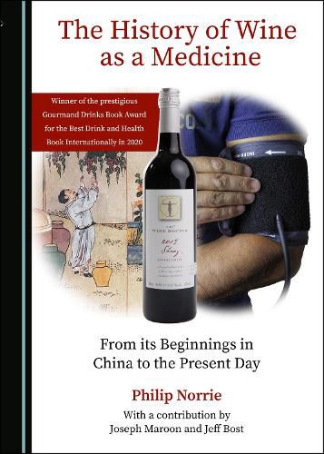 Cover image for The History of Wine as a Medicine: From its Beginnings in China to the Present Day