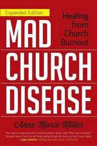 Cover image for Mad Church Disease: Healing from Church Burnout