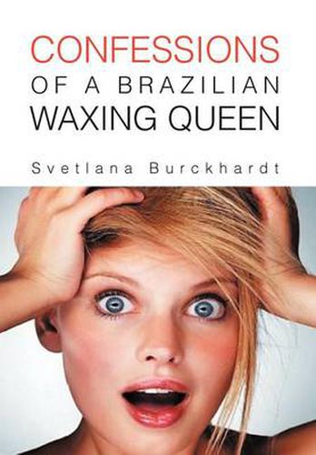 Cover image for Confessions of a Brazilian Waxing Queen