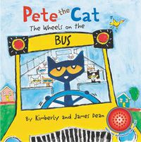 Cover image for Pete the Cat: The Wheels on the Bus Sound Book