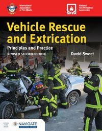 Cover image for Vehicle Rescue and Extrication: Principles and Practice, Revised Second Edition