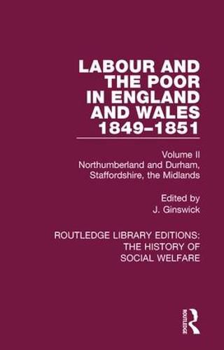 Cover image for Labour and the Poor in England and Wales - the Letters to the Morning Chronicle from the Correspondants in the Manufacturing and Mining Districts, the Towns of Liverpool and Birmingham, and the Rural Districts