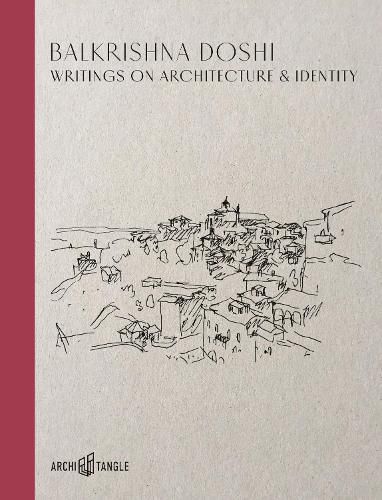 Cover image for Balkrishna Doshi: Writings on Architecture & Identity