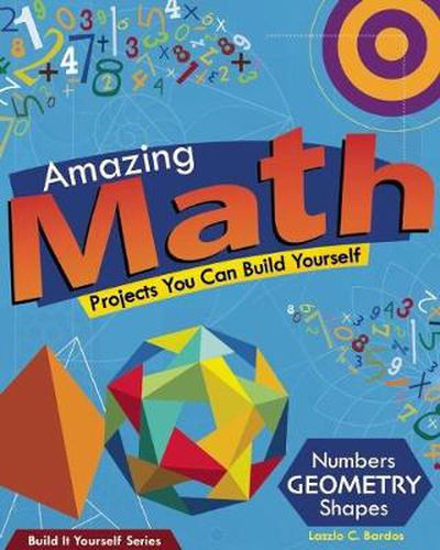 Cover image for Amazing Math Projects: Projects You Can Build Yourself