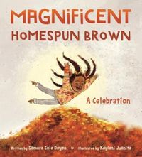 Cover image for Magnificent Homespun Brown: A Celebration