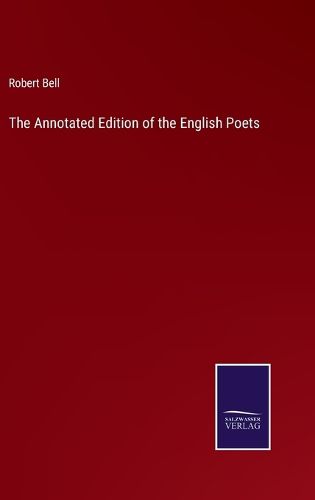 The Annotated Edition of the English Poets