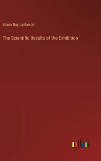 Cover image for The Scientific Results of the Exhibition