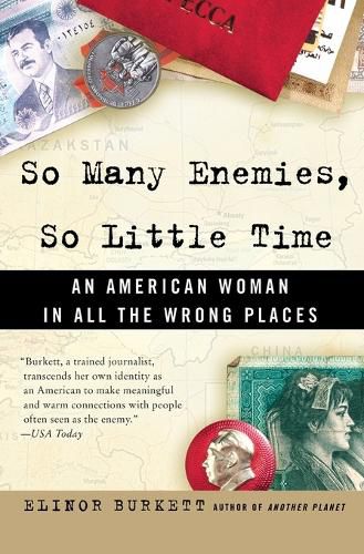 Cover image for So Many Enemies, So Little Time: An American Woman in All the Wrong Places