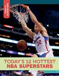 Cover image for Today's 12 Hottest NBA Superstars