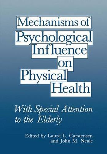 Cover image for Mechanisms of Psychological Influence on Physical Health: With Special Attention to the Elderly