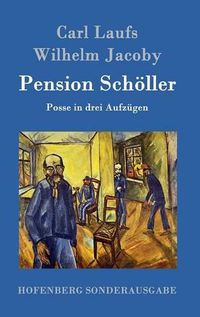 Cover image for Pension Schoeller: Posse in drei Aufzugen