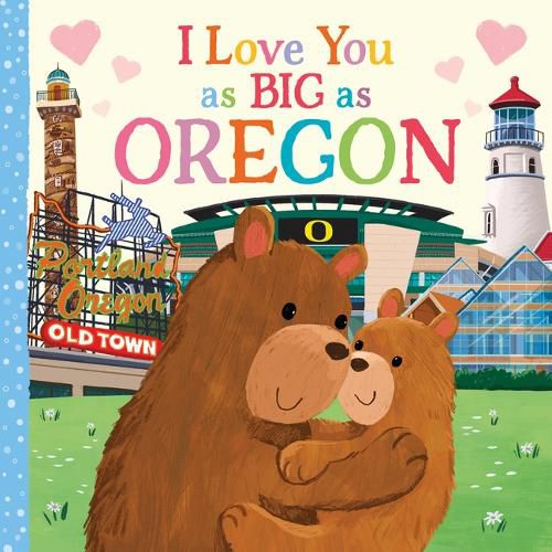 Cover image for I Love You as Big as Oregon