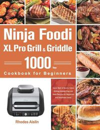 Cover image for Ninja Foodi XL Pro Grill & Griddle Cookbook for Beginners