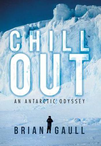 Cover image for Chillout: An Antarctic Odyssey