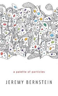 Cover image for A Palette of Particles