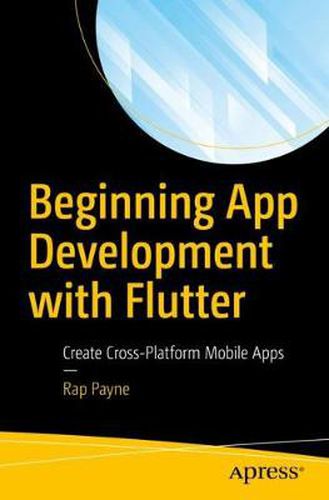 Cover image for Beginning App Development with Flutter: Create Cross-Platform Mobile Apps