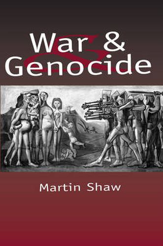 Cover image for War and Genocide: Organized Killing in Modern Society