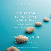 Cover image for Meditation Is Not What You Think: Mindfulness and Why It Is So Important