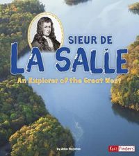 Cover image for Sieur De La Salle: an Explorer of the Great West (World Explorers)