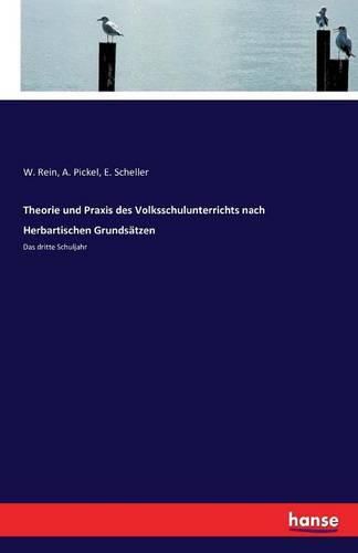 Theorie und Praxis des Volksschulunterrichts nach Herbartischen Grundsatzen: Das dritte Schuljahr