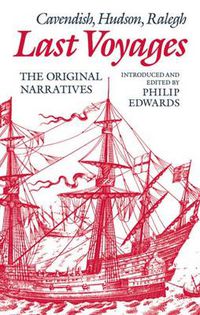 Cover image for Last Voyages: Cavendish, Hudson, Ralegh. The Original Narratives