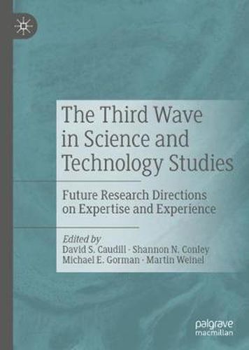 Cover image for The Third Wave in Science and Technology Studies: Future Research Directions on Expertise and Experience