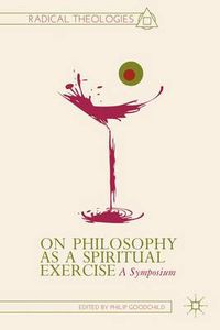 Cover image for On Philosophy as a Spiritual Exercise: A Symposium