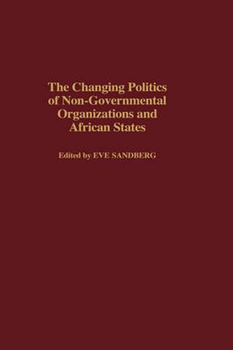 Cover image for The Changing Politics of Non-Governmental Organizations and African States