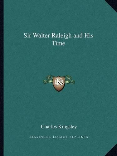 Cover image for Sir Walter Raleigh and His Time