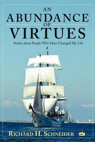 Cover image for An Abundance of Virtues: Stories about People Who Have Changed My Life