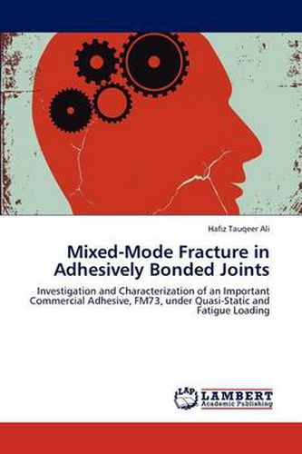 Mixed-Mode Fracture in Adhesively Bonded Joints