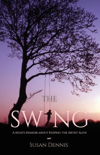 Cover image for The Swing: A Muse's Memoir about Keeping the Artist Alive