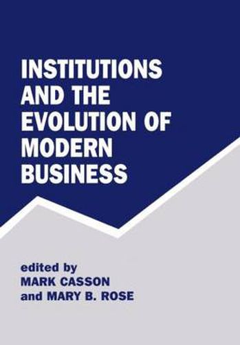 Cover image for Institutions and the Evolution of Modern Business