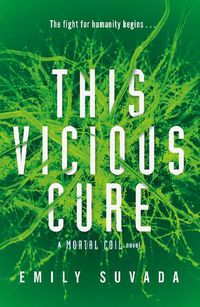 Cover image for This Vicious Cure (Mortal Coil Book 3)