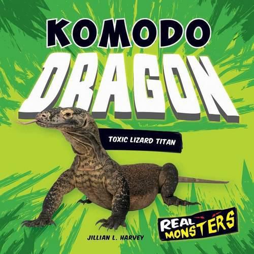 Cover image for Komodo Dragon: Toxic Lizard Titan