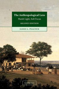 Cover image for The Anthropological Lens: Harsh Light, Soft Focus