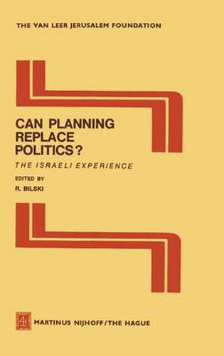 Cover image for Can Planning Replace Politics?: The Israeli Experience