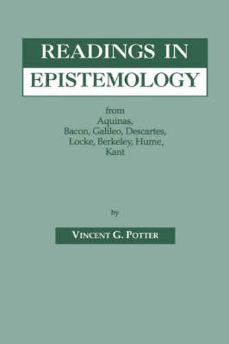 Cover image for Readings in Epistemology: From Aquinas, Bacon, Galileo, Descartes, Locke, Hume, Kant.